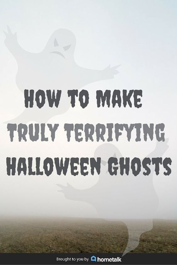 how to make truly terrifying halloween ghosts, halloween decorations, how to, seasonal holiday decor
