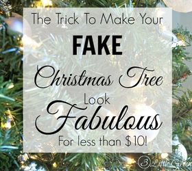 trick for making a fake christmas tree look fabulous, christmas decorations, crafts, wreaths