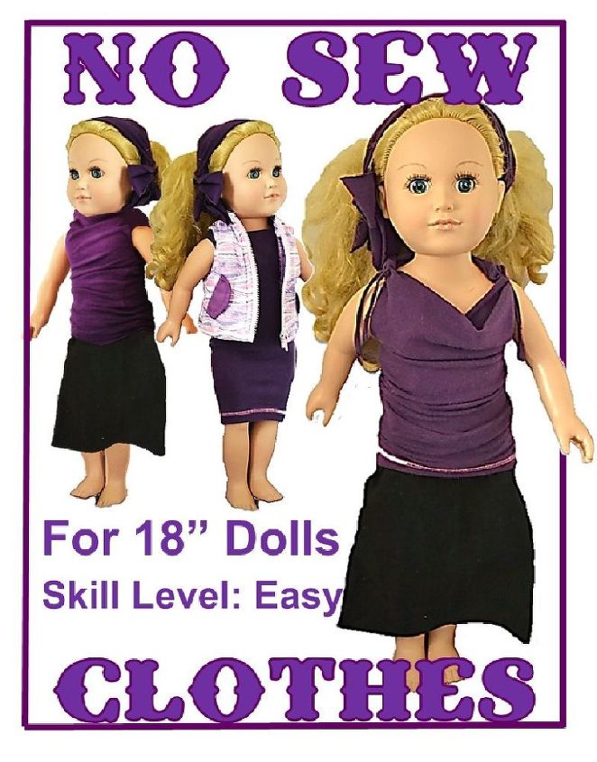 super easy no sew 18 doll clothes