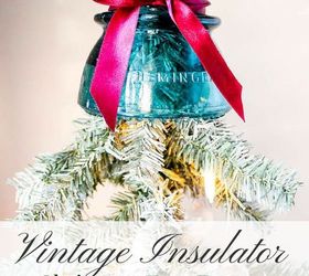 vintage insulator christmas tree topper, christmas decorations, crafts, home decor, repurposing upcycling, seasonal holiday decor