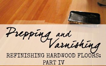 Prepping and Varnishing Hardwood Floors