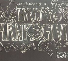 happy thanksgiving hometalk, seasonal holiday decor, thanksgiving decorations, Celebrating our new chalkboard wall