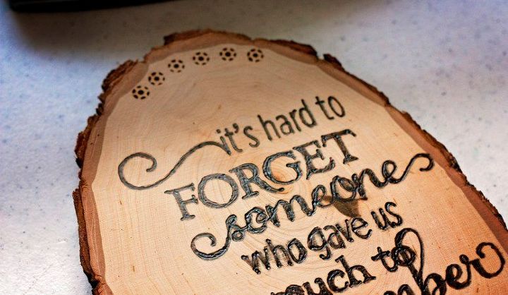 DIY Woodburned Tribute Plaque for a Loved One - For DIY Woodburned Tribute Plaque for a Loved One - For