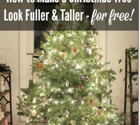 How to Make a Christmas Tree Look Fuller & Taller -- For Free!
