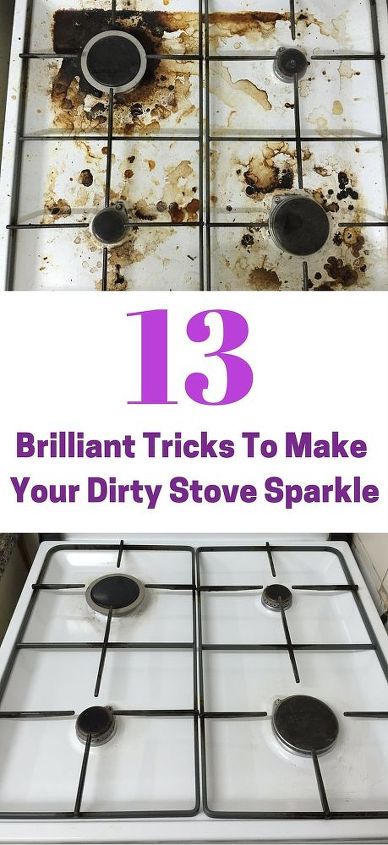 here are 13 brilliant tricks to make your dirty stove sparkle
