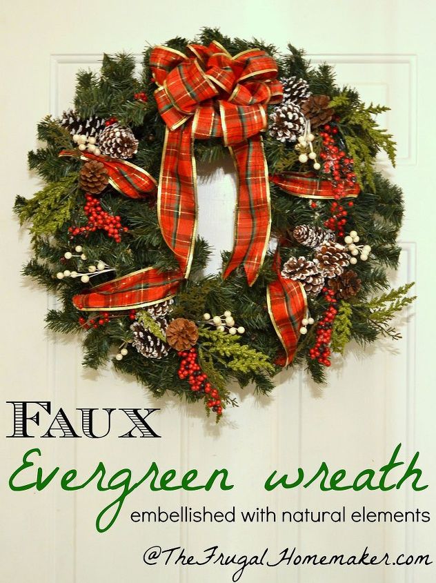 faux christmas evergreen wreath, crafts, wreaths, Making a decorated evergreen wreath is not hard at all This can be done with a faux or real evergreen wreath