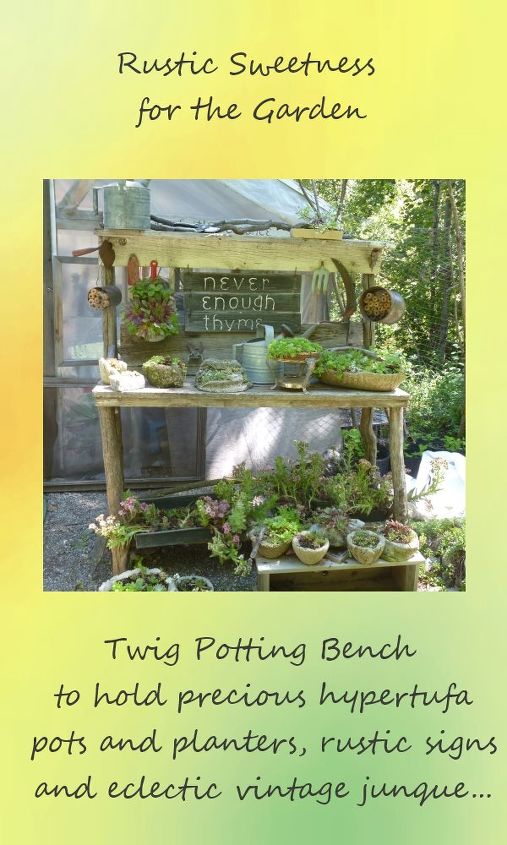 rustic twiggy and barnboard potting bench, gardening, outdoor living, repurposing upcycling, Twigs barnboard and a rustic garden sign displaying my eclectic gathering of garden tools watering cans and little hypertufa pots