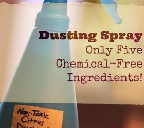 non toxic citrus dusting spray, cleaning tips, go green