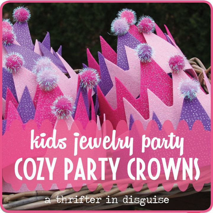 coronas para fiestas infantiles diy, Fiesta de joyas para ni os Coronas acogedoras