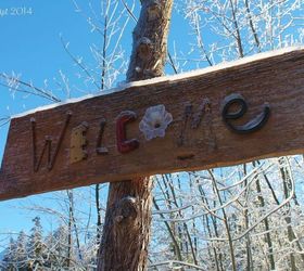 signs signs everywhere are signs, crafts, gardening, repurposing upcycling, Welcome complete with a frosty coat of ice it was a cold day taking this pic just before Christmas but it was beautiful out