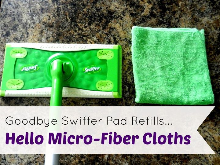 goodbye swiffer refills hello micro fiber cloths, flooring, organizing