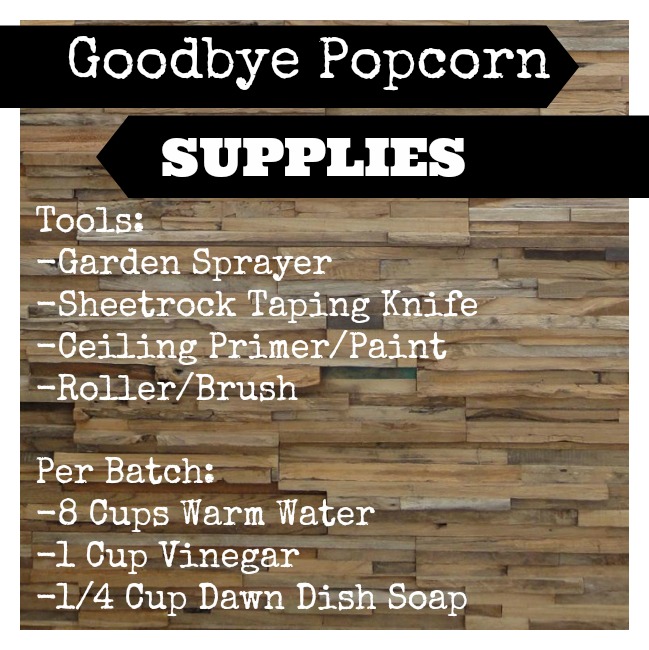 goodbye popcorn for oh so cheap, diy, home maintenance repairs, What You ll Need