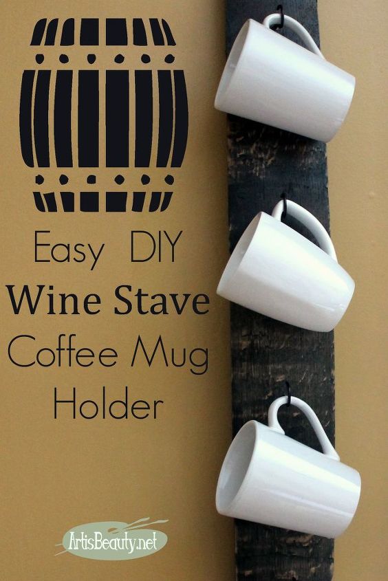 easy diy recycled wine barrel stave coffee mug holder wallcandy, kitchen design, organizing, repurposing upcycling