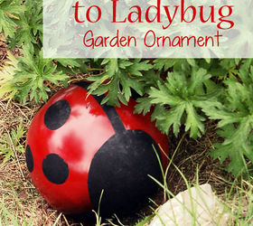 bowling ball gt ladybug garden upcycle, crafts, gardening, repurposing upcycling