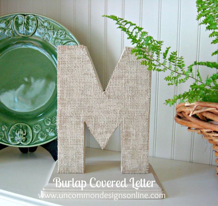 made a sweet little burlap covered letter to create a personalized touch to my home, crafts, home decor, Burlap Covered Letter Sits on a wooden base