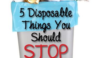  5 coisas descartáveis que você deve parar de usar