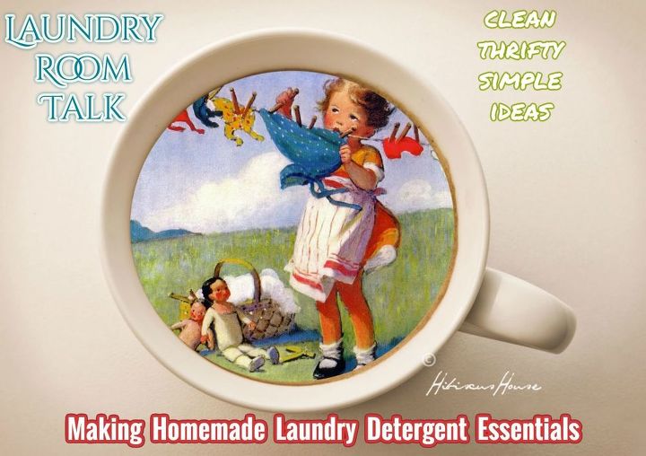 laundry room talk homemade laundry detergent essentials tips, cleaning tips, laundry rooms