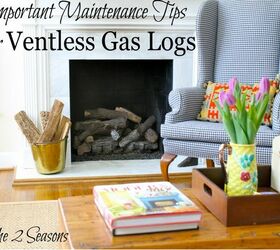 important tips for ventless gas fireplace maintenance, fireplaces mantels