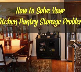 how to solve your kitchen pantry storage problem, closet, how to, kitchen design, organizing, storage ideas
