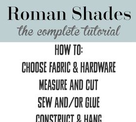 roman shades the complete tutorial, how to, reupholster, window treatments, windows