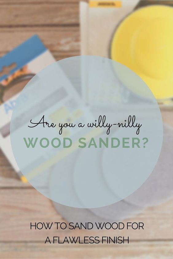 you a willy willy sander here s how to sand wood more effectively , how to, painted furniture