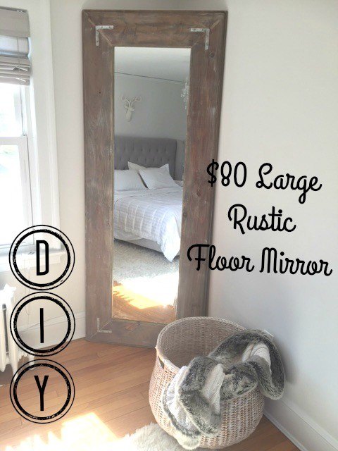 Diy Large Leaning Floor Mirror Hometalk