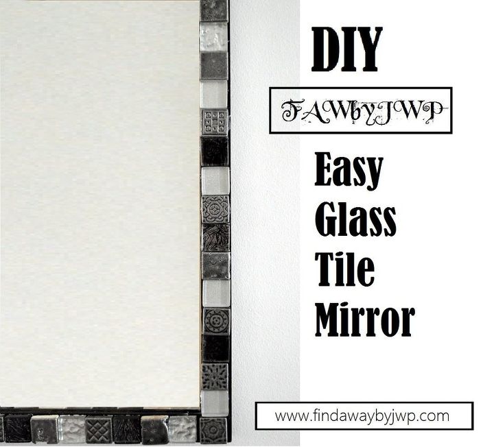 diy easy glass tile mirror frame, crafts, home decor, repurposing upcycling, wall decor