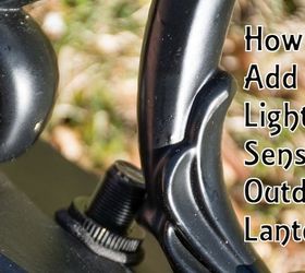 how to add a light sensor to outdoor lanterns, how to, lighting, outdoor living