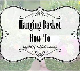 hanging basket how to, container gardening, gardening, how to