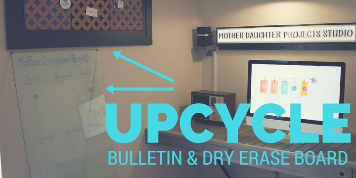 upcycle bulletin marker board, crafts, home office, repurposing upcycling