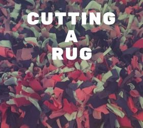 cutting a rug, crafts, how to, repurposing upcycling