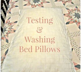 testing washing bed pillows, cleaning tips, home maintenance repairs, plumbing, ponds water features, tools