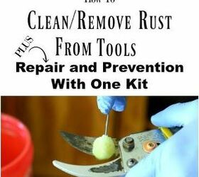 unique how to tutorial remove repair prevent rust on tools, cleaning tips, how to, tools