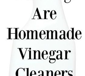 warning are homemade vinegar cleaners safe for all surfaces , cleaning tips