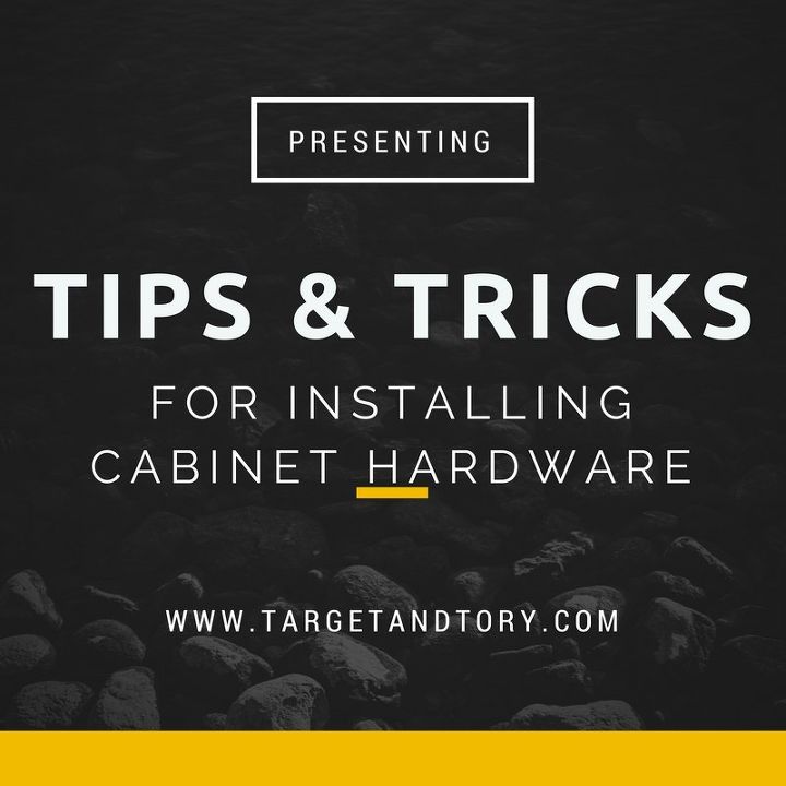 tips tricks for installing cabinet hardware, kitchen cabinets, kitchen design