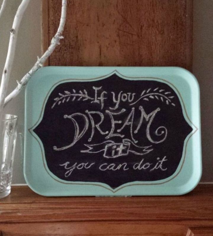 don t throw out dollar store trays til you see these crazy cool ideas, Craft them into a inspirational chalk board