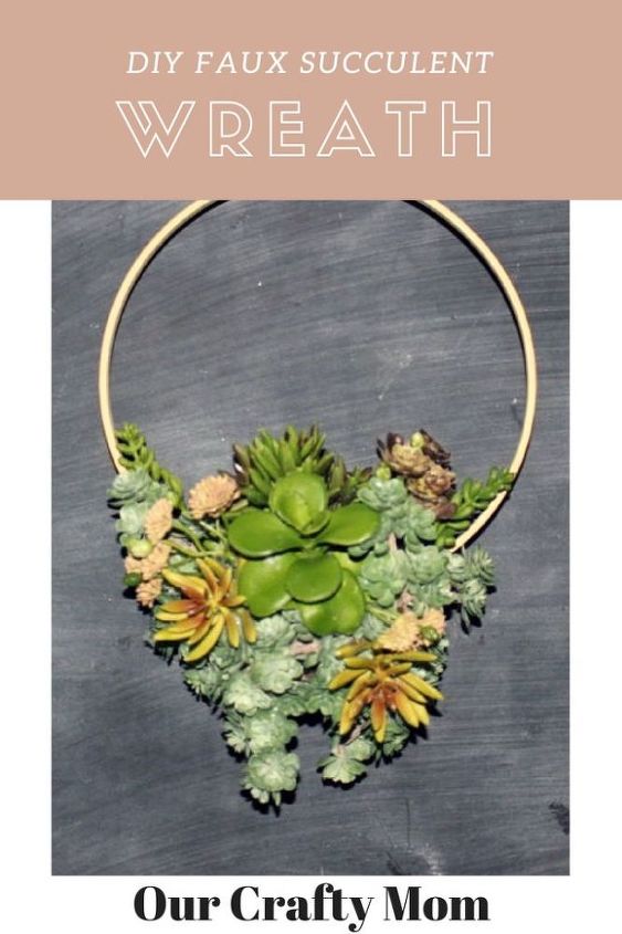 diy faux succulent embroidery hoop wreath our crafty mom, crafts, flowers, gardening, succulents, wreaths
