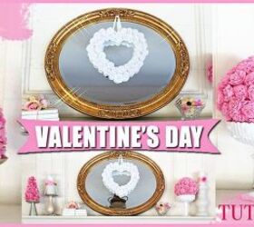 diy valentine s day decor 2017 3 easy beautiful tutorials, home decor, how to, seasonal holiday decor, valentines day ideas