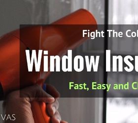 keep your home warm by insulating your windows, home decor
