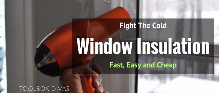 keep your home warm by insulating your windows, home decor