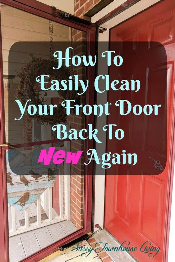 como limpar facilmente sua porta da frente para torn la nova novamente