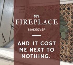 my fireplace makeover that cost me next to nothing