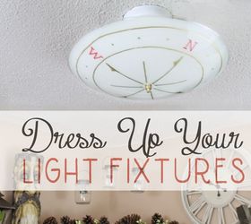 dress up your ceiling light fixtures