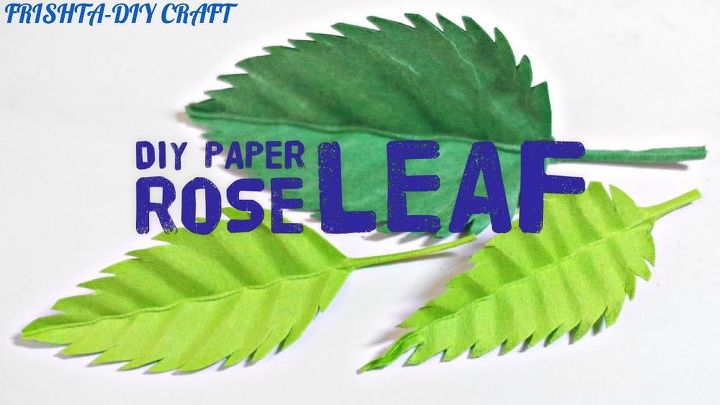 how to make a paper rose leaf