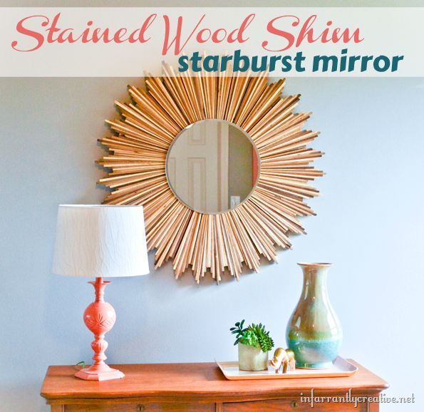 mirror mirror on the wall who is the fairest one of all, Make a DIY Stained Wood Shim Starburst Mirror