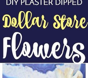 diy plaster dipped dollar store flowers