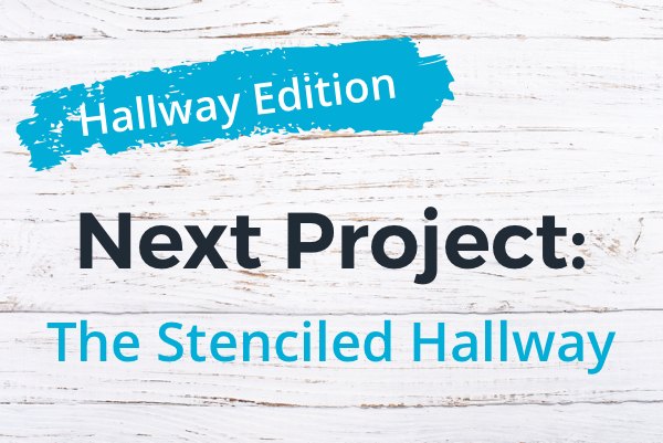 s hallway edition, Hallway Edition The Stenciled Hallway