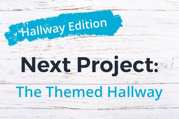 s hallway edition, Hallway Edition The Themed Hallway