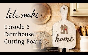 Craft a Farmhouse Cutting Board