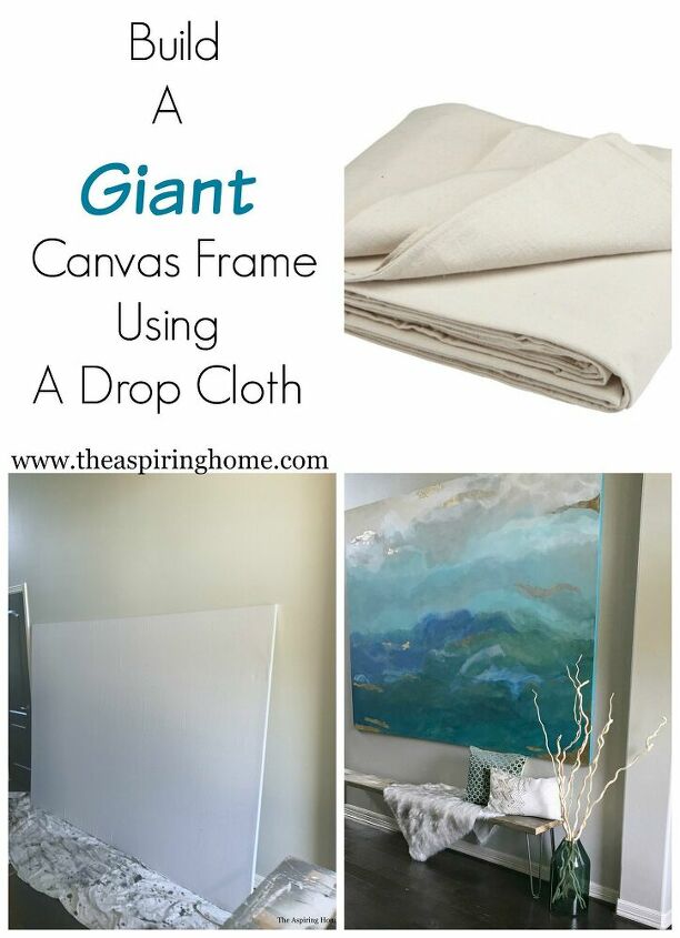 build a giant diy canvas frame using a drop cloth